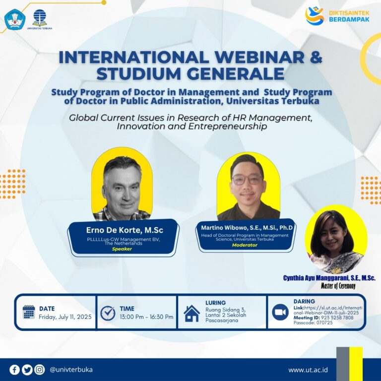 [INTERNATIONAL WEBINAR & STUDIUM GENERALE – STUDY PROGRAM OF DOCTORAL IN MANAGEMENT & DOCTORATE IN PUBLIC ADMINISTRATION OF UNIVERSITAS TERBUKA]