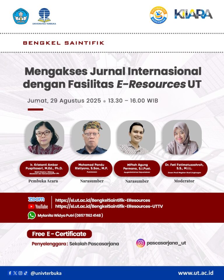 Webinar Bengkel Saintifik dengan materi: “Mengakses Jurnal Internasional dengan Fasilitas E-Resources UT”